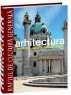 Arhitectura. Evolutie, stiluri, personalitati - De la Renastere la secolul XIX - Vol. 11