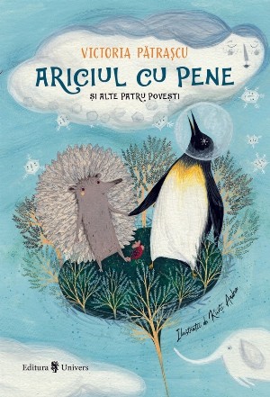 Ariciul cu pene şi alte patru poveşti