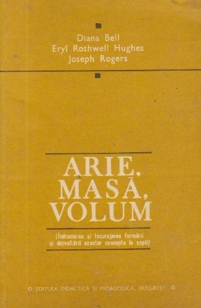 Arie, Masa, Volum (Indrumarea si incurajarea formarii si dezvoltarii acestor concepte la copii)