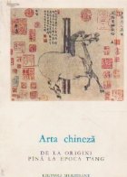 coperta Arta chineza - de la origini pina la epoca Tang