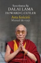 Arta fericirii. Manual de viata