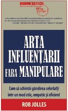 Arta influentarii fara manipulare Cum