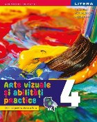 Arte vizuale şi abilităţi practice : manual pentru clasa a IV-a