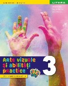 Arte vizuale şi abilităţi practice : manual pentru clasa a III-a