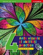 Arte vizuale şi abilităţi practice : caiet de activităţi pentru clasa a IV-a
