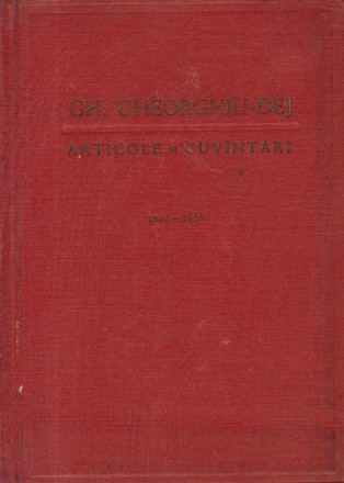 Articole si cuvintari (Decembrie 1955-Iulie 1959) - Gh.Gheorghiu-Dej