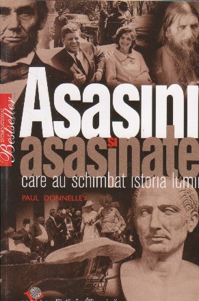 Asasini si asasinate care au schimbat istoria lumii (editie de lux)