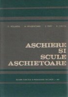 Aschiere si scule aschietoare - Pentru subingineri