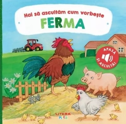 Ascultă cum vorbeşte ferma