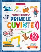 Ascult şi descopăr Primele cuvinte