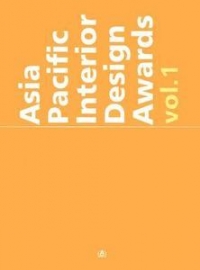 ASIA PACIFIC INTERIOR DESIGN AWARDS VOL. 1