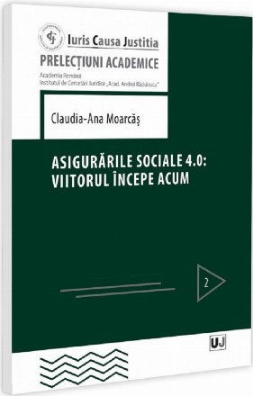 Asigurările sociale 4.0 : viitorul începe acum