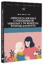 Asistenţa socială a persoanelor vârstnice în România postdecembristă