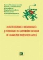 Aspecte biochimice, microbiologice si tehnologice ale conservarii sucurilor de legume prin fermentatie lactica