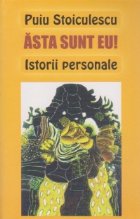 coperta Asta sunt eu! Istorii personale