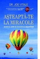 Asteapta miracole Secretul uitat succesului