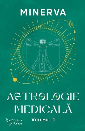 Astrologie medicala. Volumul 1