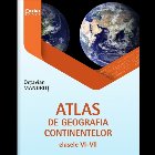 Atlas de geografia continentelor pentru clasele VI-VII