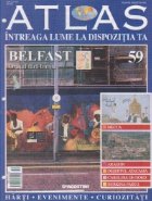 Atlas - Intreaga lume la dispozitia ta, Nr. 59 - Belfast Orasul fara liniste