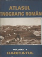 Atlasul etnografic roman Volumul Habitatul