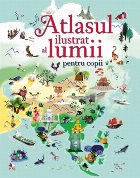 Atlasul ilustrat lumii pentru copii