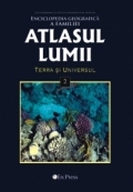 Atlasul Lumii Nr. 2 - Enciclopedia geografica a familiei. Terra si Universul