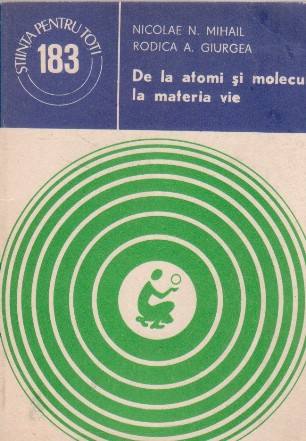 De la atomi si molecule la materia vie