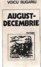 August - Decembrie