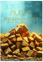 Aurul fermecat roman