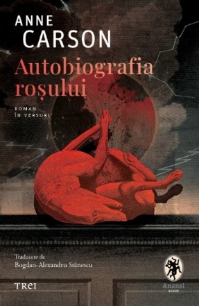 Autobiografia roşului : roman în versuri