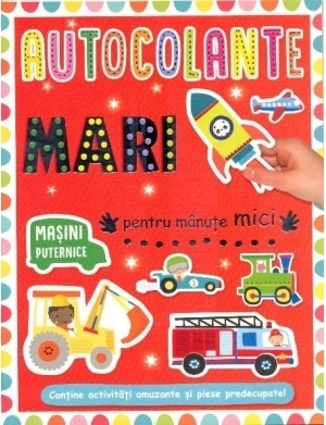 Autocolante mari pentru manute mici. Masini puternice
