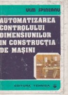 Automatizarea controlului dimensiunilor in constructia de masini