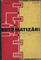 Automatizari - Manual pentru licee de specialitate, Anul IV