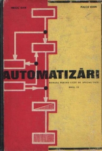 Automatizari - Manual pentru licee de specialitate, Anul IV