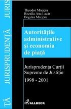 Autoritatile administrative economia piata Jurisprudenta