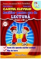 AUXILIAR PENTRU ORA DE LECTURA - Clasa a III-a - CAIETUL ELEVULUI - MICII POVESTITORI
