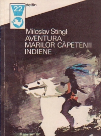 Aventura marilor capetenii indiene