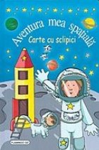 coperta Aventura mea spatiala - carte cu sclipici