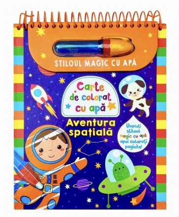 Aventura spaţială : carte de colorat cu apă