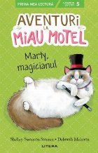 Aventuri la Miau Motel. Marty, magicianul