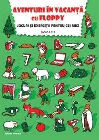 Aventuri in vacanta cu Floppy. Jocuri si exercitii pentru cei mici. Clasa a III-a