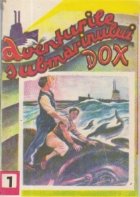 Aventurile submarinului Dox, 1 - Grozaviile Marilor
