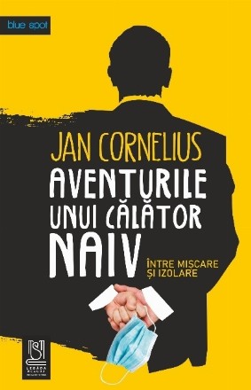 Aventurile unui calator naiv, intre miscare si izolare