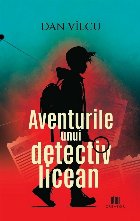 Aventurile unui detectiv licean : roman