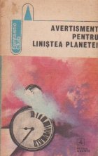 coperta Avertisment pentru linistea planetei - o antologie de literatura de anticipatie romaneasca -