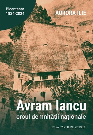 Avram Iancu, eroul demnităţii naţionale