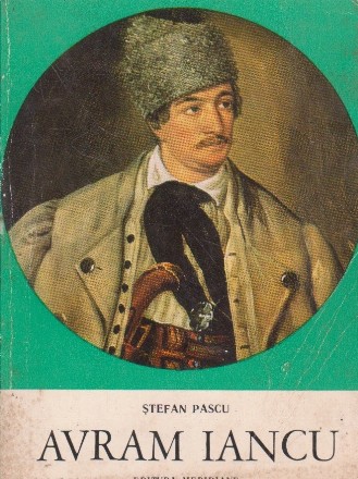 Avram Iancu - viata si faptele unui erou si martir