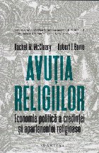 coperta Avuţia religiilor : economia politică a credinţei şi apartenenţei religioase