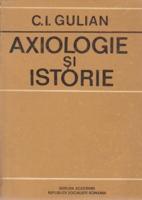 Axiologie si Istorie - De la Zarathustra la Hegel