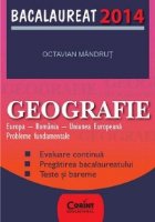 BACALAUREAT 2014. GEOGRAFIE. Europa - Romania - Uniunea Europeana - Probleme fundamentale